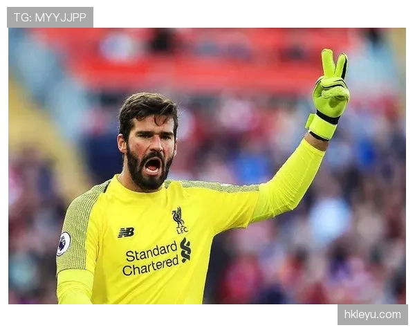 阿利松门线解围神迹助利物浦逆转比赛，表现稳健引发广泛关注